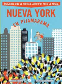 Nueva York en Pijamarama : imágenes que se animan como por arte de magia