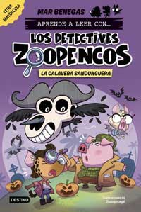 Aprende a leer con... ¡Los detectives Zoopencos! 8La Calavera Sandunguera