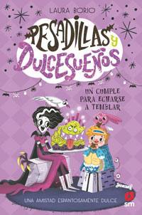 Pesadillas y Dulcesueños 4: Un cumple para echarse a temblar Pesadillas y Dulcesueños 4: Un cumple para echarse a temblar