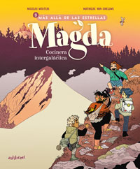 Magda, Cocinera intergaláctica 3. Más allá de las estrellas Magda, Cocinera intergaláctica 3. Más allá de las estrellas
