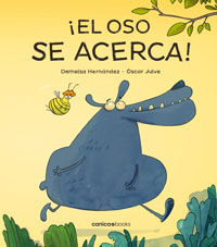 ¡El oso se acerca! ¡El oso se acerca!