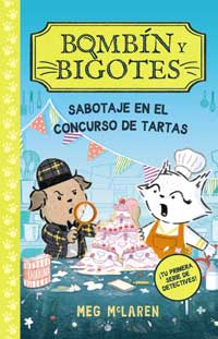 Bombín y Bigotes 2. Sabotaje en el concurso de tartas