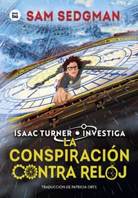 Isaac Turner. Investiga. La conspiración contra reloj