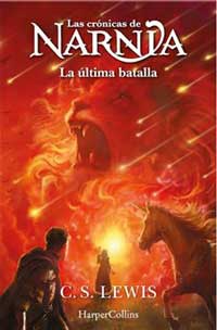 Las crónicas de Narnia : La última batalla (Libro 7) Las crónicas de Narnia : La última batalla (Libro 7)