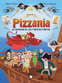 Crónicas de Pizzania 3. La invasión de los turistas piratas Crónicas de Pizzania 3. La invasión de los turistas piratas