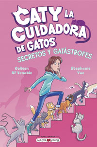 Caty la cuidadora de gatos 3. Secretos y gatástrofes Caty la cuidadora de gatos 3. Secretos y gatástrofes