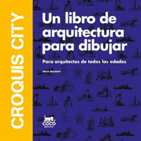 Croquis City. Un libro de arquitectura para dibujar : para arquitectos de todas las edades