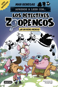 Aprende a leer con... ¡Los detectives Zoopencos! 9. ¡Ni un reno menos!