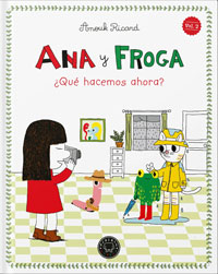 Ana y Froga ¿Qué hacemos ahora?