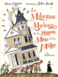 La Milagrosa Mudanza de la Mansión Mina de los Miller. Una historia real