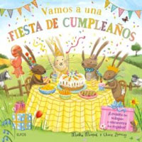 Vamos a una fiesta de cumpleaños ¡Levanta las solapas y encuentra los regalos!
