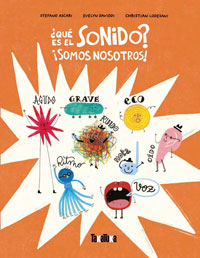 ¿Qué es el sonido? ¡Somos nosotros!