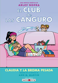 El Club de las canguro. Claudia y la broma pesada