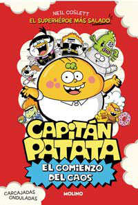Capitán Patata : el superhéroe más salado 1. El comienzo del caos