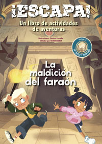 ¡Escapa! La maldición del faraón : un libro de actividades de aventuras