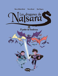 Los dragones de Nalsara 6. El poder de Tenebrosa