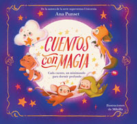 Cuentos con magia : cada cuento un minimundo para dormir profundo
