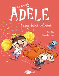 La terrible Adèle 13. Super besos babosos