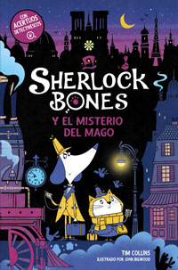 Sherlock Bones 2. Sherlock Bones y el misterio del mago