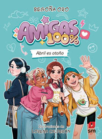 Amigas 100% 1. Abril es Otoño