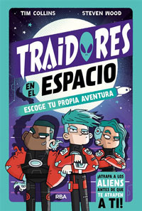 Traidores en el espacio : escoge tu propia aventura