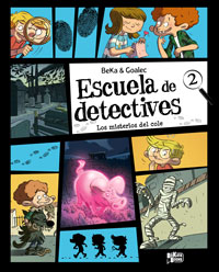 Escuela de detectives 2. Los misterios del cole