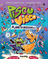 Soberanos del cosmos 1, Pisco y Visco. Planeta Mozzarella