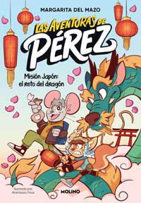 Las aventuras de Pérez 1. Misión Japón : el reto del dragón