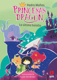 Princesas dragón. La última batalla