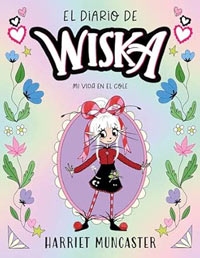 El diario de Wiska 1. Mi vida en el cole