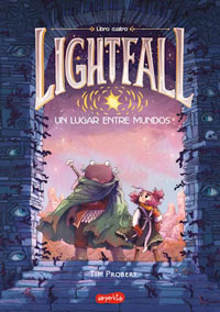Lightfall. Un lugar entre mundos. Libro IV