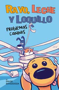 Rayo, leche y loquillo : problemas caninos