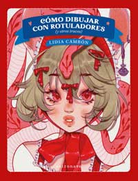 Cómo dibujar con rotuladores (y otros trucos)