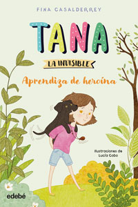 Tana la invisible : aprendizaje de heroína