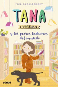Tana la invisible y los peores ladrones del mundo