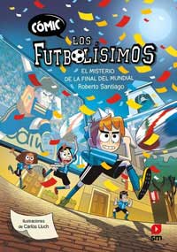 El misterio de la final del Mundial, Cómic Los Futbolísimos 4