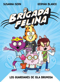 La brigada felina. Los guardianes de la isla Brumosa