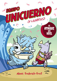 Equipo Unicuerno 1. El ataque de kril