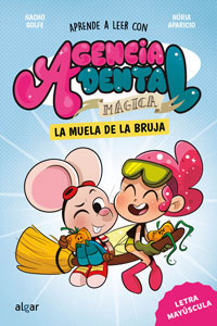 Agencia Dental Mágica 4. La muela de la bruja