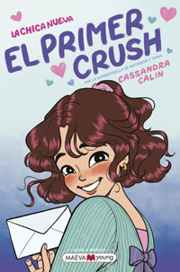 La chica nueva 2. El primer crush