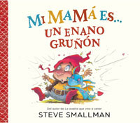 Mi mamá es... un enano gruñón