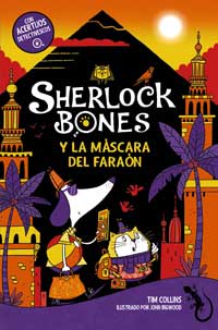 Sherlock Bones 3. Sherlock Bones y la máscara del faraón