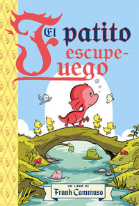 El patito Escupe-Fuego