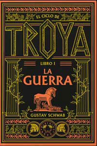 Ciclo de Troya 1. La guerra