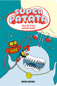 Superpatata 2. Zort III, el rey extraterrestre