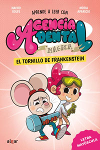 Agencia Dental Mágica 5. El tornillo de Frankenstein