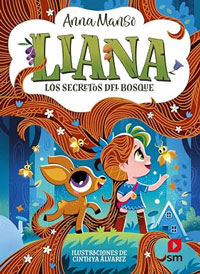 Liana 4. Liana y los secretos del bosque