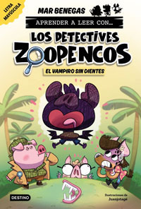 Aprende a leer con... ¡Los detectives Zoopencos! 12. El vampiro son dientes
