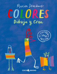 Colores. Dibuja y crea. Actividades para artistas