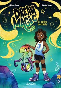 Dream Magic 3. El pulpo arcoiris